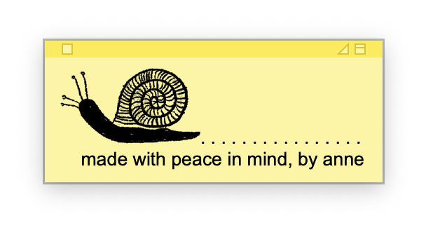 made with peace in mind, by anne
